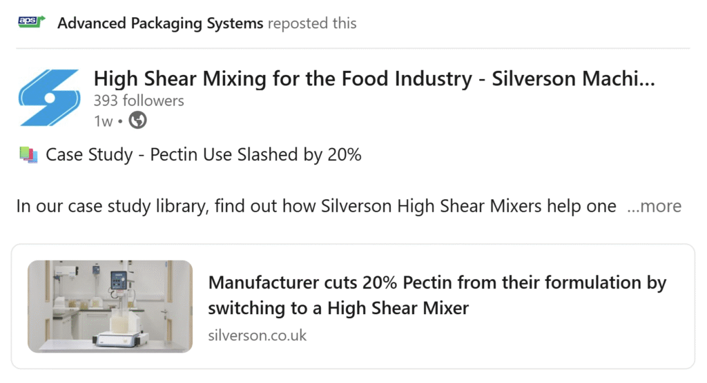 A LinkedIn post by High Shear Mixing for the Food Industry - Silverson spotlights a case study where a manufacturer reduced pectin usage by 20% using a high shear mixer. The post features a thumbnail showcasing mixing equipment.